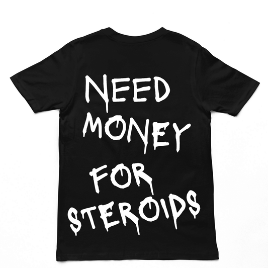 NEED MONEY FOR STERIODS Premium Oversize Shirt (Backprint)