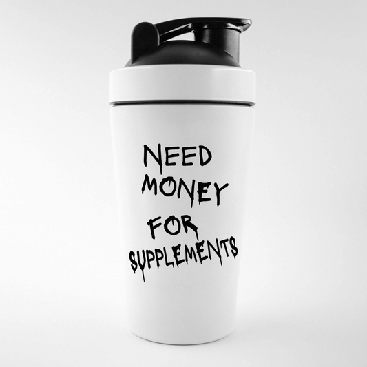 NEED MONEY FOR SUPPLEMENTS Shaker