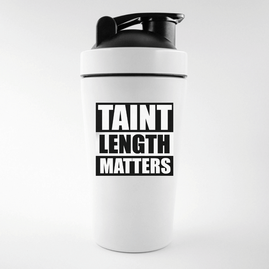 TAINT LENGHT MATTERS Shaker